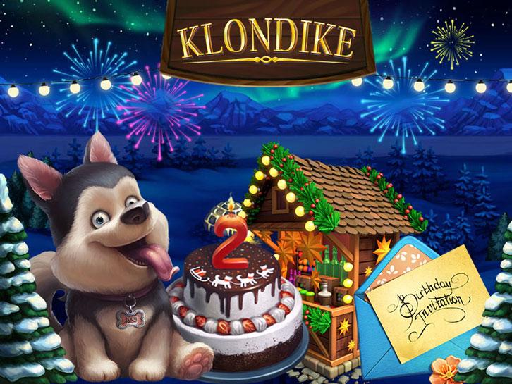 Join in Klondike's 2nd Birthday Celebration! Join in Klondike's 2nd Birthday Celebration!